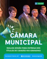 Câmara Municipal realiza entrega de títulos de cidadão rio-grandino