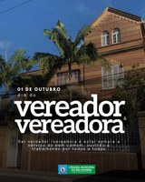 Dia do Vereador e da Vereadora: representantes do povo e da democracia.
