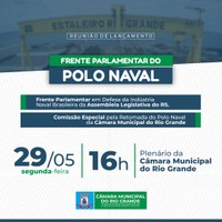 Frente Parlamentar do Polo Naval será lançado na Câmara Municipal