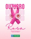 Outubro Rosa: mês de conscientização e cuidado com a vida.
