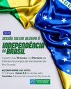 Sessão Solene marca celebração da Independência do Brasil.